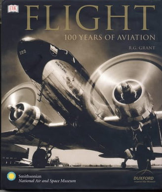 Flight: 100 Years of Aviation [Hardcover] Grant, R.G.