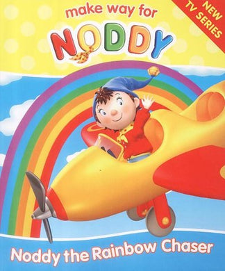 Make Way for Noddy (12) Ã¢â‚¬â€œ Noddy the Rainbow Chaser (