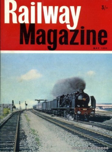 Railway Magazine May 1966 Vol.112 NO.781 (incorporating 