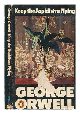 Keep the Aspidistra Flying [Paperback] Orwell, George (1903-1950)