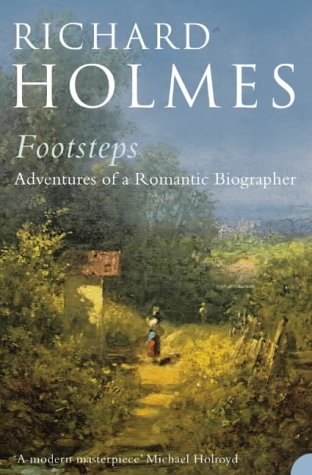 Footsteps: Adventures of a Romantic Biographer