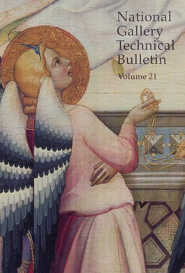 National Gallery Technical Bulletin: v. 21 [Paperback] Roy, Ashok
