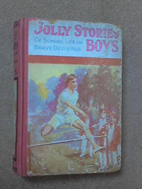 Jolly Stories For Boys: Tales of School Life and Brave Deeds [Hardcover]