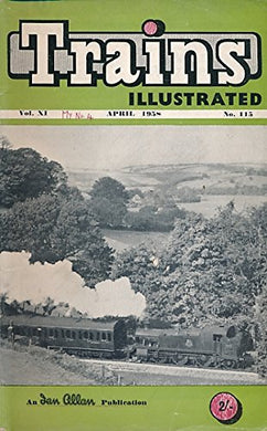 Trains Illustrated Volume 11 No 115. April 1958