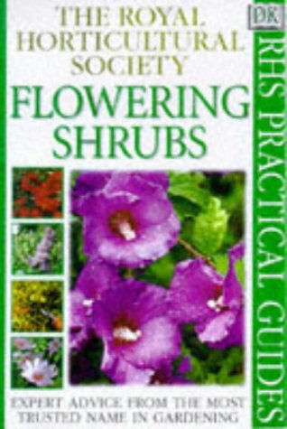 Flowering Shrubs (The Royal Horticultural Society Practical Guides)