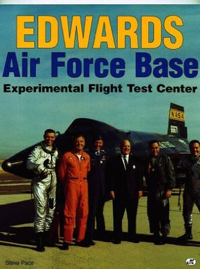 Edwards AFB: Experimental Flight Test Center Pace, Steve