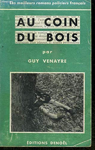 AU COIN DU BOIS [Paperback] VENAYRE GUY.