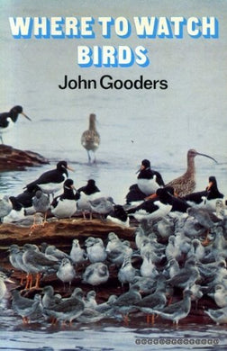 WHERE TO WATCH BIRDS IN BRITAIN [Hardcover] Gooders, John