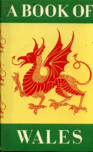 A BOOK OF WALES. [Hardcover] Lloyd, D.M. & E.M.