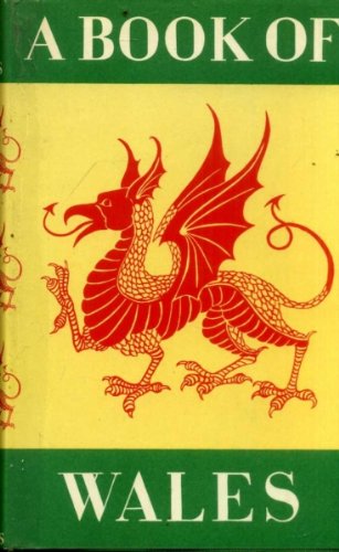 A BOOK OF WALES. [Hardcover] Lloyd, D.M. & E.M.