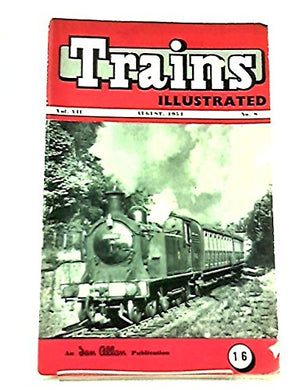 Trains Illustrated Vol VII No 8 August, 1954