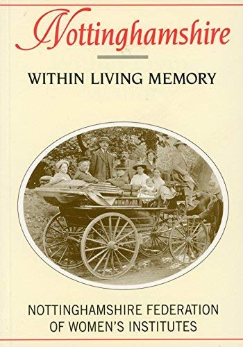 Nottinghamshire within Living Memory (Within Living Memory S.)