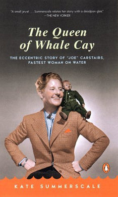 The Queen of Whale Cay: The Eccentric Story of 'Joe' Carstairs, Fastest Woman on Water by Kate Summerscale (1999-06-01)