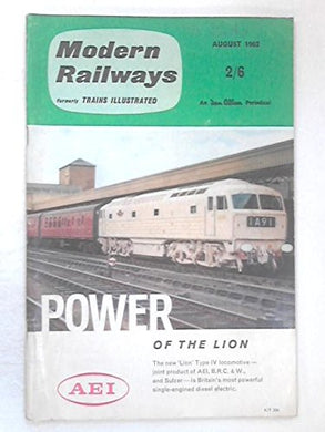 Modern Railways - August 1962, Vol. XVI, No. 167 [Unknown Binding]
