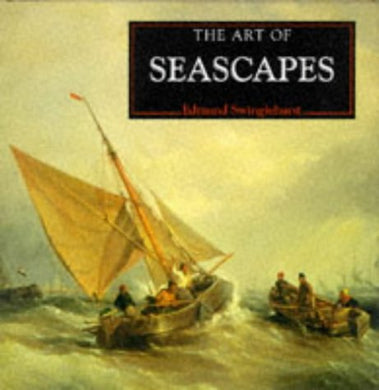 Seascapes (Art of Series) Swinglehurst, Edmund
