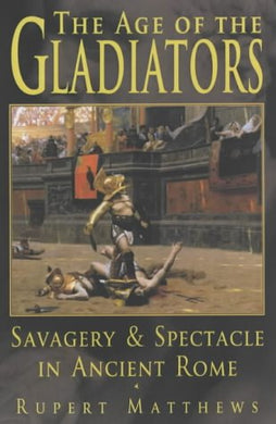 The Age Of The Gladiators : 
