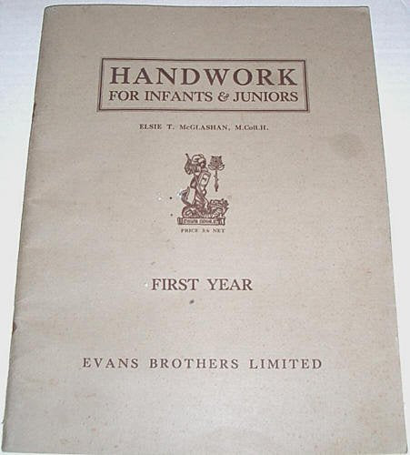 Handwork for Infants and Juniors: First Year [Hardcover] Elsie T. McGlashan