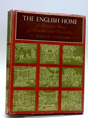The English Home: A Thousand Years Of Furniture And Decoration
