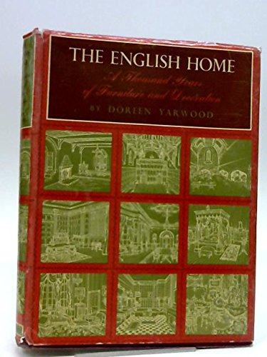 The English Home: A Thousand Years Of Furniture And Decoration