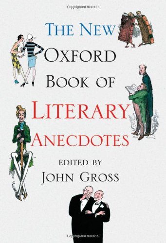 The New Oxford Book of Literary Anecdotes