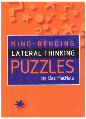 Mind-Bending Lateral Thinking Puzzles MacHale, Des