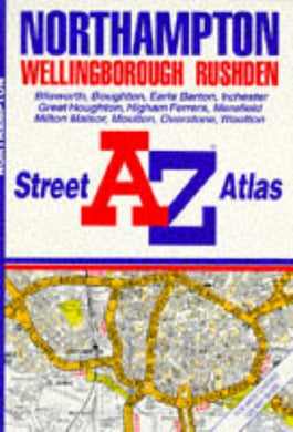 A-Z Street Atlas of Northampton & Wellingborough [Paperback]