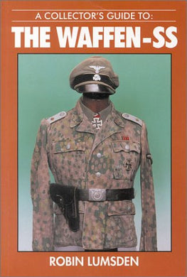 A Collector's Guide to the Waffen-SS (Collectors Guides) Lumsden, Robin
