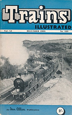 Trains Illustrated Volume 11 No 123. December 1958