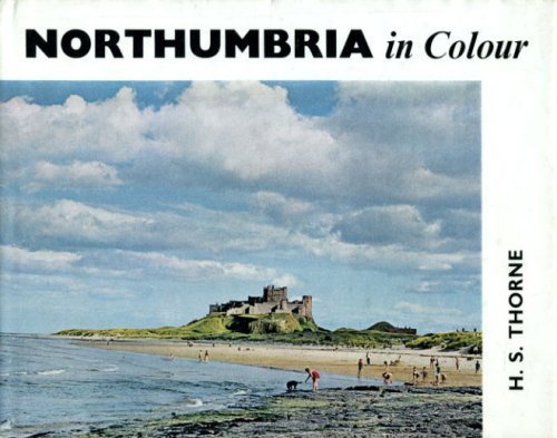 Northumbria in colour Thorne, Henry Stanley