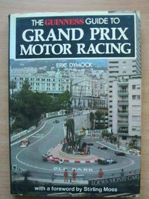 Guinness Guide to Grand Prix Motor Racing Dymock, Eric