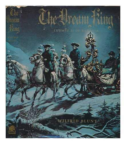 K?nig Ludwig II. von Bayern by Blunt, Wilfrid [Hardcover] noname