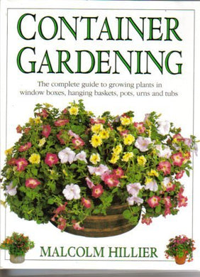 Container Gardening by Malcolm HILLIER (1993-08-06) [Hardcover] Malcolm HILLIER