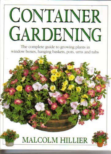 Container Gardening by Malcolm HILLIER (1993-08-06) [Hardcover] Malcolm HILLIER