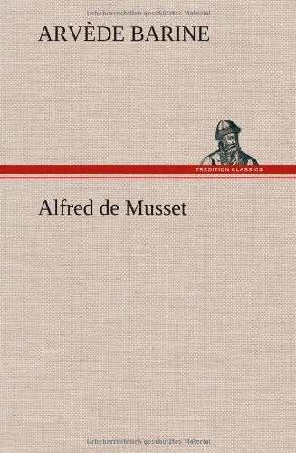 Alfred de Musset (TREDITION) [Hardcover] Barine, Arv?de