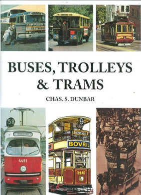 Buses, Trolleys and Trams [Hardcover] Chas. S. Dunbar