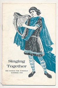 BBC Radio for Schools. Singing Together. Summer 1966 [Paperback] British Broadcasting Corporation BBC