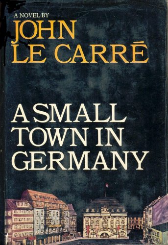A Small Town in Germany Le Carre, John