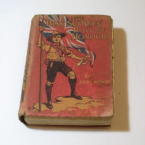The Boy Scouts Roll of Honour by Eric Wood