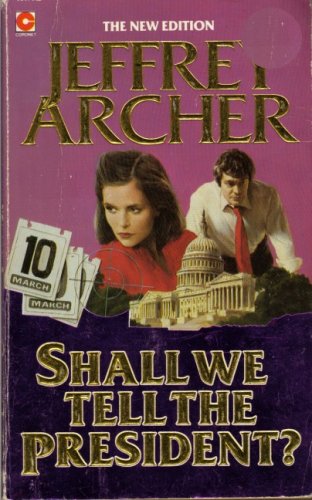 Shall We Tell the President? (Coronet Books) Archer, Jeffrey