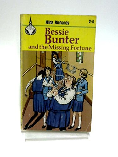 Bessie Bunter and the Missing Fortune