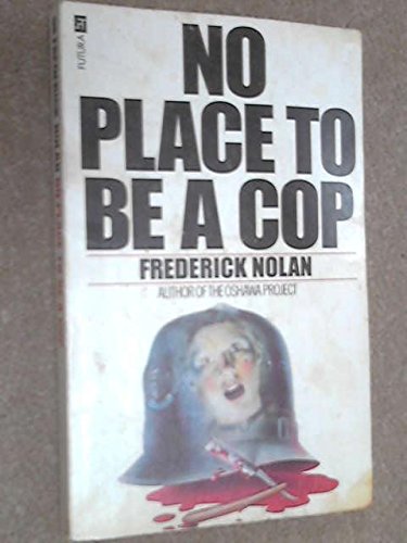No Place to be a Cop