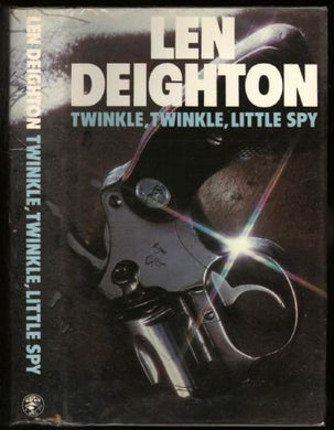 Twinkle, Twinkle, Little Spy by Len Deighton (1976-06-17) [Hardcover]