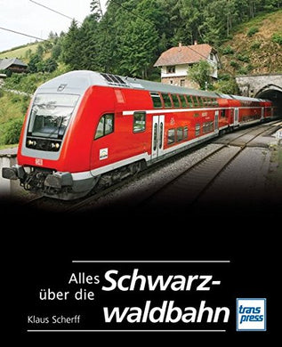 Alles ?ber die Schwarzwaldbahn [Hardcover]