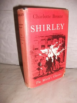 Shirley (World's Classics) Bronte, Charlotte