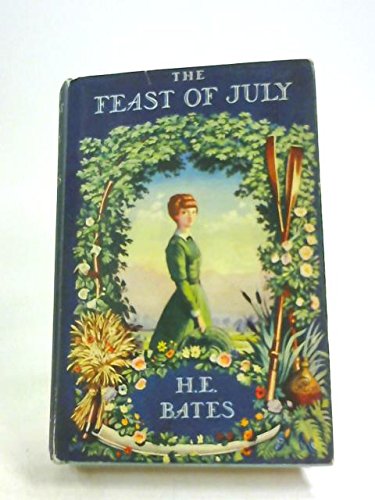 THE FEAST OF JULY [Hardcover] H. E. Bates