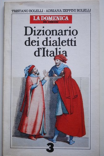 Dizionario dei dialetti d'italia vol.3 [Paperback] Tristano Bolelli - Adriana Zeppini Bolelli