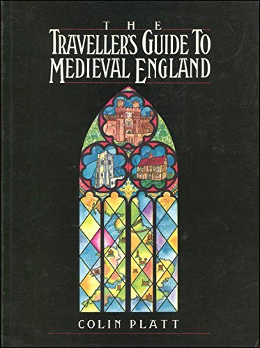 The Traveller's Guide to Mediaeval England