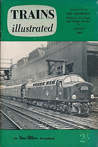 Trains Illustrated Volume 13 No 143. August 1960 [Paperback] Allen, G Freeman