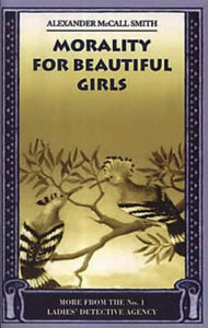 Morality for Beautiful Girls (No.1 Ladies' Detective Agency S.)