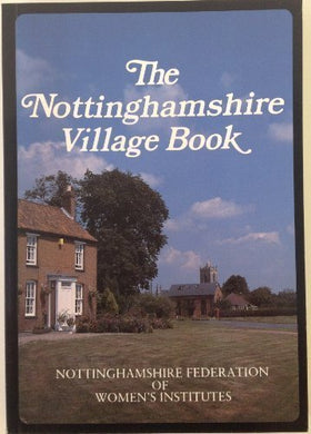 The Nottinghamshire Village Book (Villages of Britain) by Nottinghamshire Federation of Women's Institutes (1989-10-01) [Paperback]